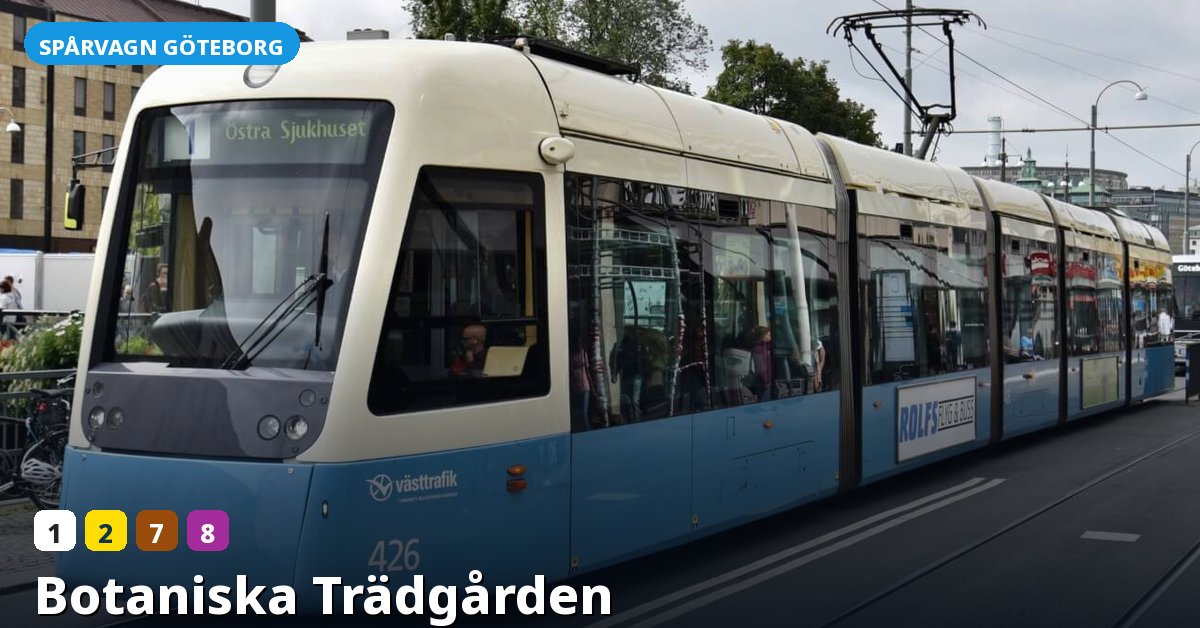 Hållplats Botaniska Trädgården — Göteborgs spårvagn